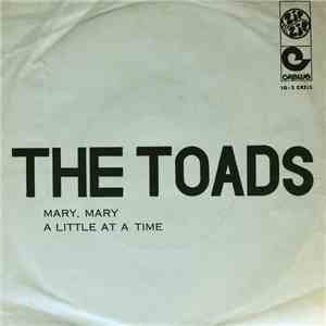 The Toads  - Mary, Mary / A Little At A Time album flac