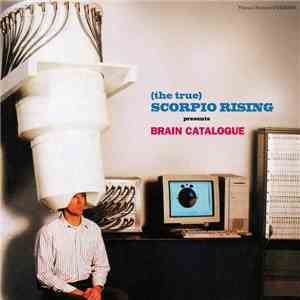 (The True) Scorpio Rising - Brain Catalogue album flac