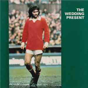 The Wedding Present - George Best album flac