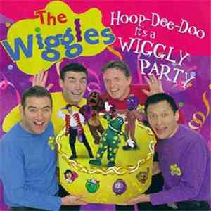 The Wiggles - Hoop-Dee-Doo! It's a Wiggly Party album flac