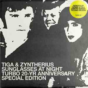 Tiga & Zyntherius - Sunglasses At Night (Turbo 20-Yr Anniversary Special Edition) album flac