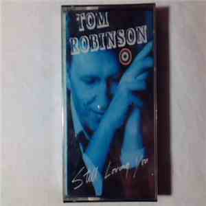 Tom Robinson - Still Loving You album flac