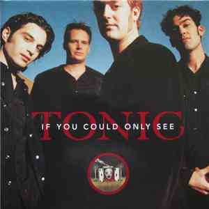 Tonic  - If You Could Only See album flac