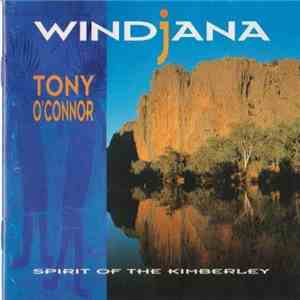 Tony O'Connor  - Windjana - Spirit of the Kimberley album flac