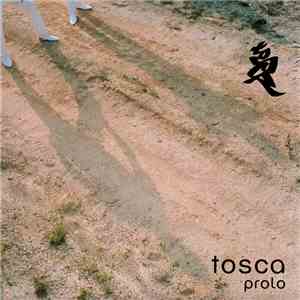 Tosca - Prolo album flac
