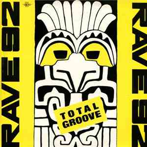 Total Groove - Rave 92 album flac