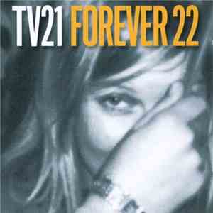 TV21 - Forever 22 album flac