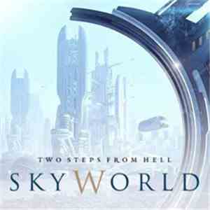 Two Steps From Hell - Skyworld album flac