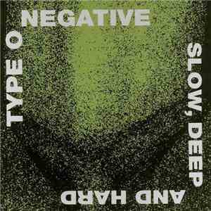 Type O Negative - Slow, Deep And Hard album flac