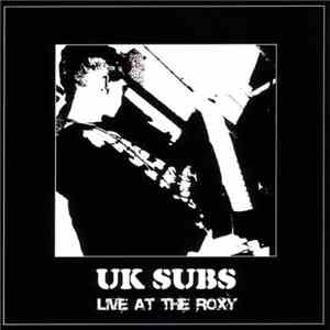 UK Subs - Live At The Roxy Club album flac