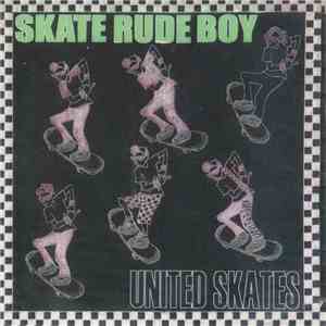 United Skates - Skate Rude Boy album flac