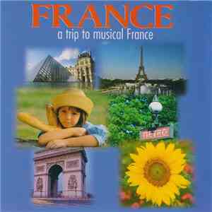 Unknown Artist - France - A Trip To Musical France album flac