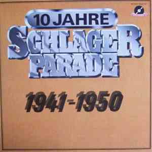 Various - 10 Jahre Schlagerparade 1941-1950 album flac
