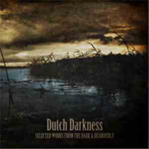 Various - Dutch Darkness - Selected Works From The Dark & Disorderly album flac