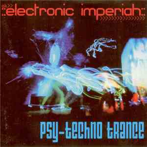 Various - Electronic Imperiah: Psy-Techno Trance album flac