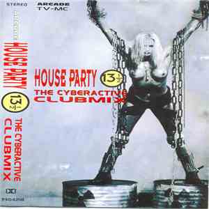 Various - House Party 13½ - "The Cyberactive Clubmix" album flac
