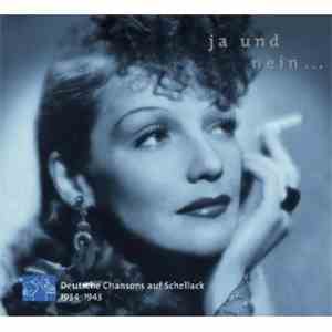 Various - Ja Und Nein... Deutsche Chansons Auf Schellack 1934-1943 album flac