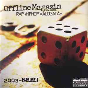 Various - Offline Magazin Bemutatja: Rap/Hip-Hop Válogatás 2003-2004 album flac