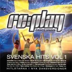 Various - Re:play Dance Mania - Svenska Hits Vol 1 album flac