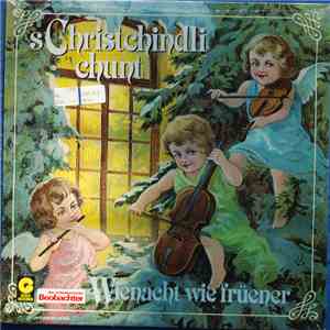 Various - S Christchindli Chunt (Wienacht Wie Früener) album flac
