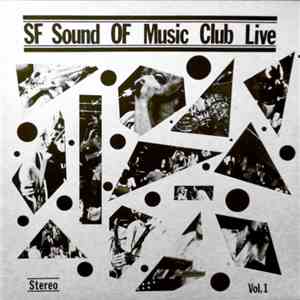 Various - SF Sound Of Music Club Live, Vol. 1 album flac