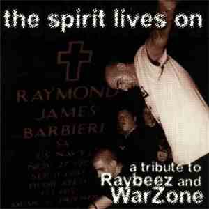 Various - The Spirit Lives On A Tribute To Raybeez And Warzone album flac