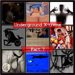 Various - Underground X-treme Part 7 album flac