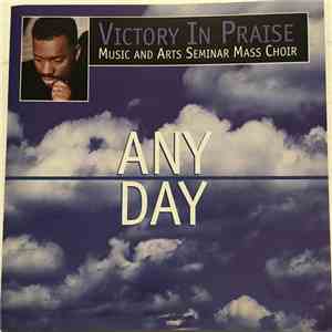 Victory In Praise Music And Arts Seminar Mass Choir - Any Day album flac