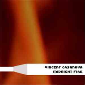 Vincent Casanova - Midnight Fire album flac
