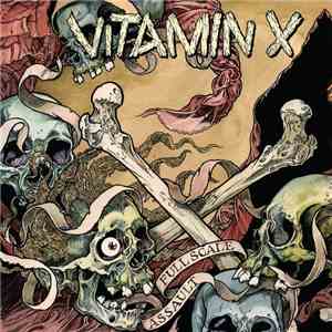 Vitamin X - Full Scale Assault album flac