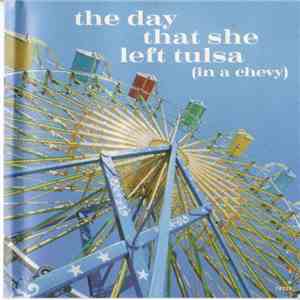 Wade Hayes - The Day That She Left Tulsa (In A Chevy) album flac