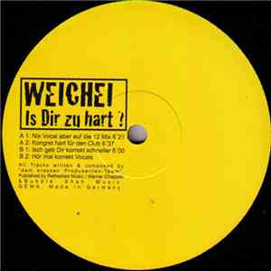 Weichei - Is Dir Zu Hart? album flac