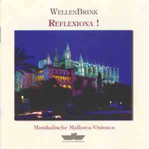 WellenBrink - Reflexiona ! (Musikalische Mallorca-Visionen) album flac