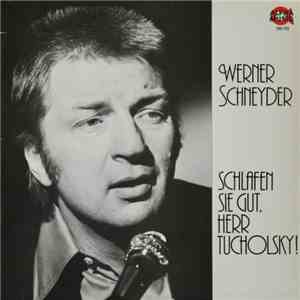 Werner Schneyder - Schlafen Sie Gut, Herr Tucholsky! album flac