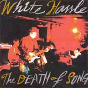 White Hassle - The Death Of Song album flac