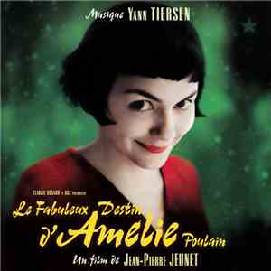 Yann Tiersen - Le Fabuleux Destin D'Amélie Poulain album flac
