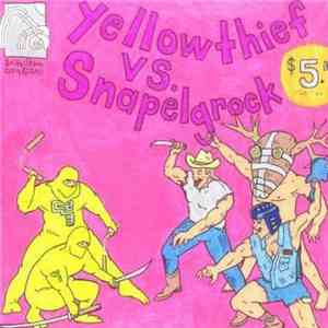 Yellowthief & Snapelgrock - Yellowthief VS. Snapelgrock album flac
