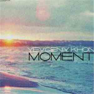Yevgeniy Khon - Moment album flac