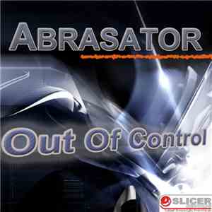 Abrasator - Out Of Control album flac