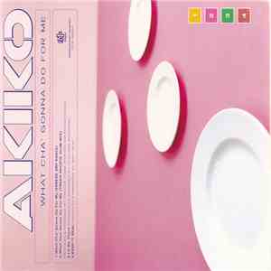Akiko  - What Cha' Gonna Do For Me album flac