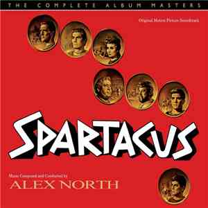 Alex North - Spartacus (The Complete Album Masters) album flac