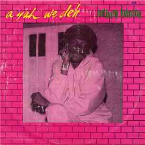 Anthony Johnson - A Yah We Deh album flac