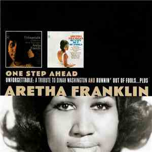Aretha Franklin - One Step Ahead - Unforgettable: A Tribute To Dinah Washington + Runnin' Out Of Fools... Plus album flac