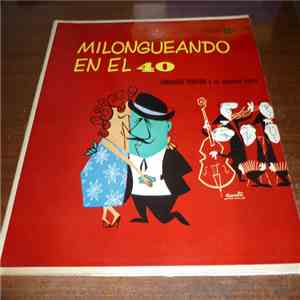 Armando Pontier Y Su Orquesta Típica - Milongueando En El 40 album flac