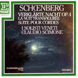 Arnold Schoenberg, I Solisti Veneti, Claudio Scimone - Verklärte Nacht Op. 4 (La Nuit Transfigurée) / Suite Pour Cordes En Sol Majeur G Major album flac