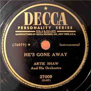 Artie Shaw And His Orchestra - He's Gone Away album flac