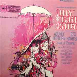 Audrey Hepburn, Rex Harrison - My Fair Lady (The Original Sound Track Recording) album flac