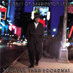 Barrington Levy - Broader Than Broadway - The Best Of Barrington Levy album flac