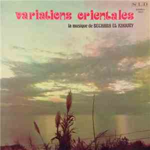Bechara El Khoury - Variations Orientales album flac