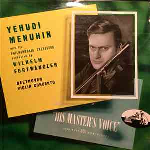 Beethoven : Yehudi Menuhin With The Philharmonia Orchestra Conducted By Wilhelm Furtwängler - Beethoven Violin Concerto album flac